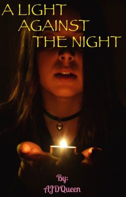 A  LIGHT AGAINST THE NIGHT