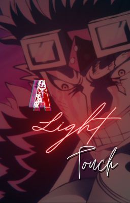 A Light Touch (Eustass X Reader)