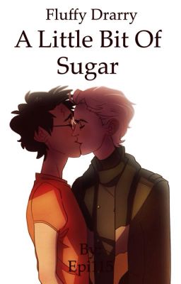 A Little Bit Of Sugar (Drarry Fluff)