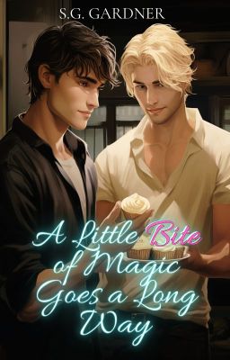 A Little Bite of Magic Goes a Long Way (BxB)