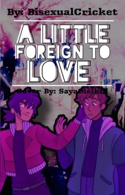 ✓A Little Foreign To Love||Klance Au