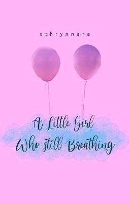 A Little Girl Who Still Breathing