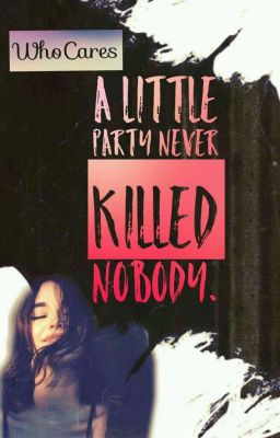 A Little Party Never Killed Nobody.