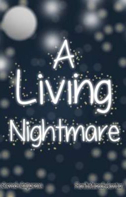 A Living Nightmare - (MCSM FANFIC - Collab with eternal-eloquence) DISCONTINUED 