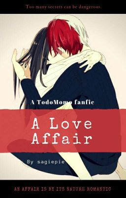 A Love Affair (a TodoMomo fanfiction) !!! Temporarily Discontinued!!!