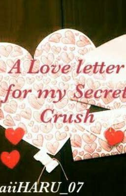 A Love letter for my Secret Crush