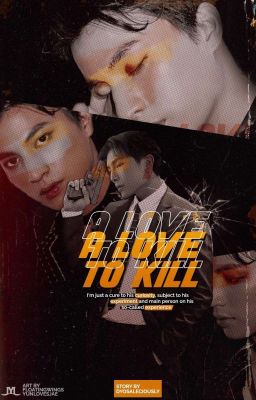 A LOVE TO KILL 