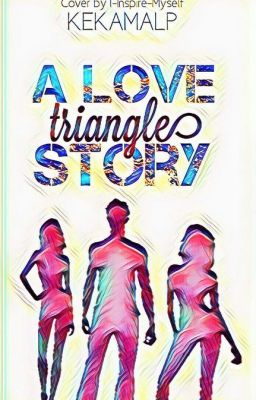 A Love (Triangle) Story | Discontinued