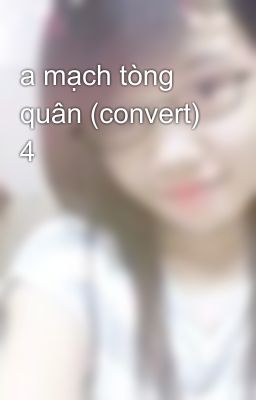 a mạch tòng quân (convert) 4