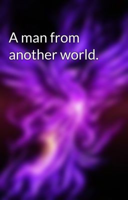 A man from another world.
