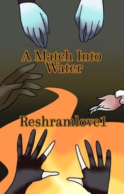 A Match Into Water