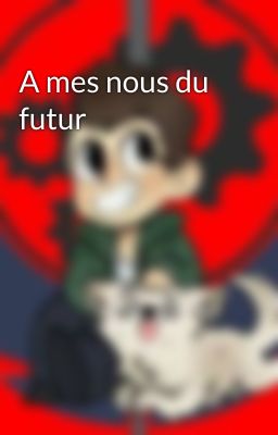 A mes nous du futur