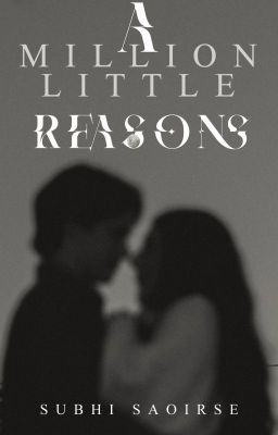 A Million Little Reasons (Wattys 2024)