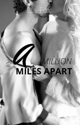 A MILLION MILES APART