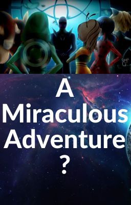 A Miraculous Adventure? (DISCONTINUED)