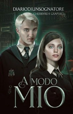 A modo mio - Draco Malfoy