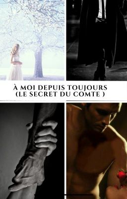 À moi depuis toujours ( Le secret du comte )