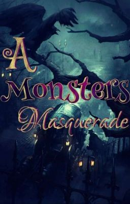 A Monster's Masquerade (HIATUS)