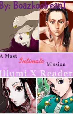 A Most Intimate Mission (Illumi X Reader) (Hunter X Hunter) 