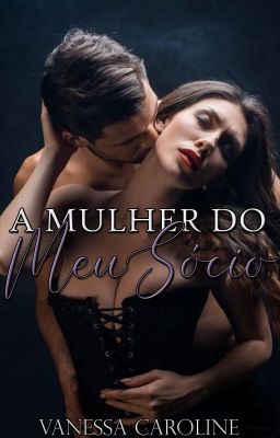 A Mulher do Meu Sócio [DEGUSTAÇÃO]