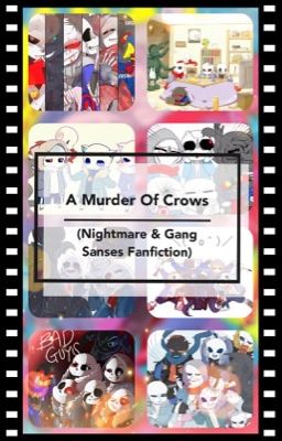 A Murder of Crows (Nightmare Gang Sanses Fanfiction)