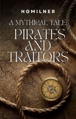 A Mythical Tale: Pirates and Traitors [SLOW UPDATES]