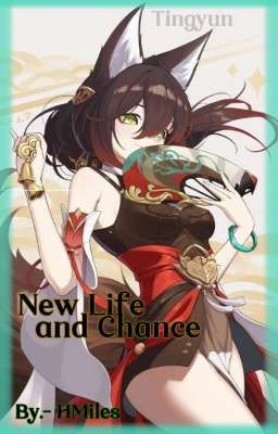 A new life and Chance (Tingyun)