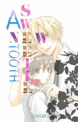 A New Sweetie Tooth (Tamaki X reader fanfic) DISCONTINUED