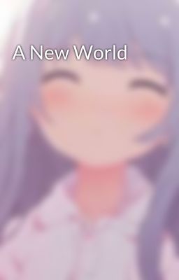 A New World