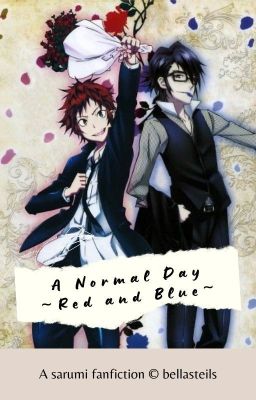 A Normal Day ~Red and Blue~ | sarumi