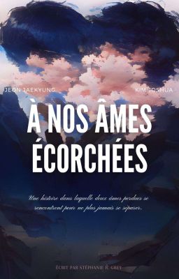 A Nos Âmes Écorchées