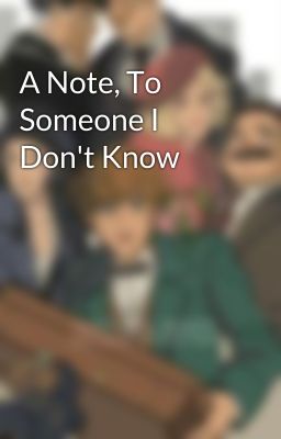 A Note, To Someone I Don't Know