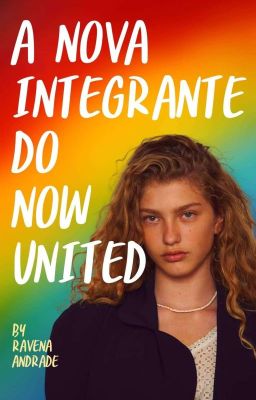 A NOVA INTEGRANTE DO NOW UNITED