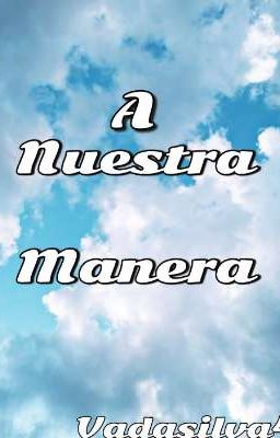 A Nuestra Manera