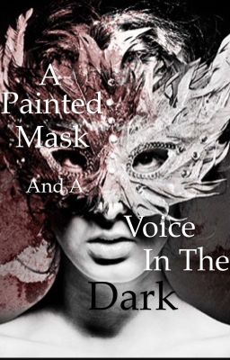 A Painted Mask and a Voice in the Dark