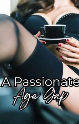 A Passionate Age Gap (Age Gap Short Story Project)