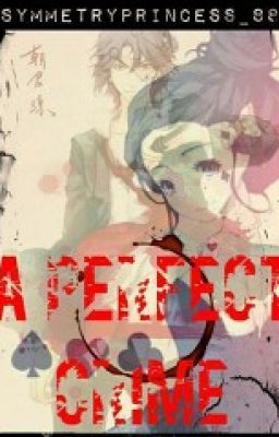 A Perfect Crime ||ON HIATUS||