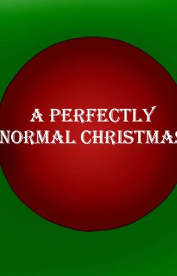 A Perfectly Normal Christmas