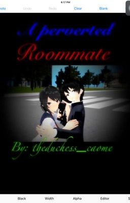 --a perverted roommate--