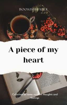 A piece of my heart