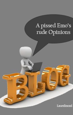 A pissed Emo's rude Opinions