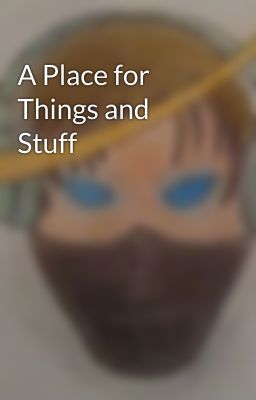 A Place for Things and Stuff