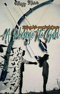 A Pledge To God ( The Last Ganti Judul) ON HOLD