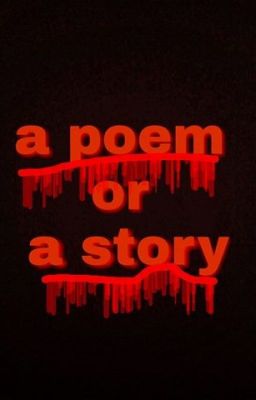 A poem or a story