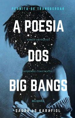 A Poesia dos Big Bangs