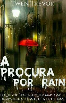 A Procura Por Rain