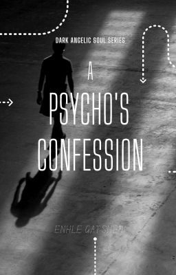 A Psycho's Confession