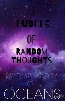 A puddle of random thoughts