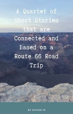 A Quartet of Short Stories that are Connected and Based on a Route 66 Road Trip