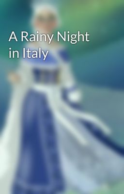 A Rainy Night in Italy